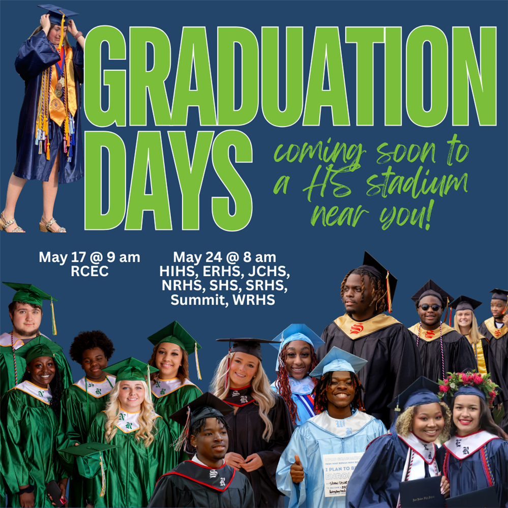 Graduation Dates Graphic - May 17 @ 9 am HIHS, May 24 at 8 am all other high schools a